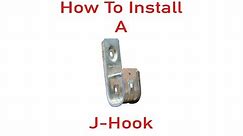 How To Install A J-Hook