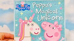 PEPPA’S Magical Unicorn Read Aloud Story Sparkle Book