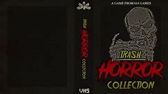 Trash Horror Collection - Definitive Trailer