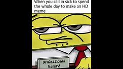 Spongebob Professional Retard Memes