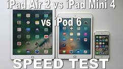 iPad Air 2 vs iPad Mini 4 vs iPod 6G - SPEED TEST