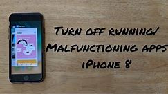 How to turn off running apps iPhone 8 / 8 plus