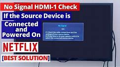 How to Fix "No Signal HDMI-1 check if the source device is connected and powered on" NETFLIX problem