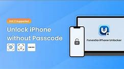 How to Unlock iPhone without Passcode | FonesGo iPhone Unlocker Guide