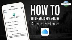 How To Set Up Your New iPhone - iCloud Restore Method