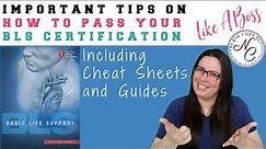 BLS CERTIFICATION : IMPORTANT TIPS TO PASS THE BLS CERTIFICATION LIKE A BOSS CHEAT SHEET GUIDE