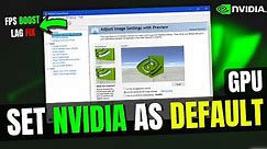 How to Set Nvidia as Default GPU/Graphics Card on Windows 11 & 10 Laptop | 2024