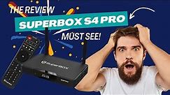 Fully Loaded Superbox S4 Pro Review Must Watch Before You Buy