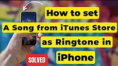 How to download and set a song as ringtone from iTunes Store