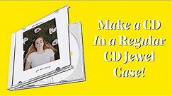 DIY: Make a CD in a Regular CD Jewel Case (Booklet + Back Cover + CD Label) Templates Included