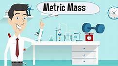 What is the metric unit for measuring mass?