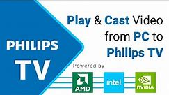 How to Cast/Play Videos from PC to Philips TV | Best UNIVERSAL VIDEO CASTING PLAYER #cnxplayer