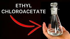 Ethyl Chloroacetate a Deadly Precursor to Many Pharmaceuticals