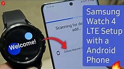 How to Connect Galaxy Watch 4 to non Samsung Phone | Samsung Watch 4 LTE Setup with Android Phone
