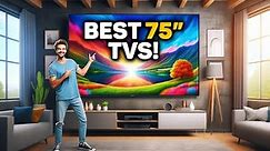 Best 75-Inch TV in 2024 (Top 5 Picks For Movies, TV Shows, Gaming)