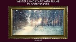 Winter Landscape Painting with Frame tv screensaver Video - NO MUSIC 2 HOURS