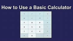 How to Use a Basic Calculator