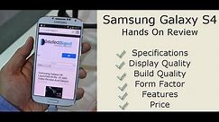 Samsung Galaxy S4 Review And Hands On- Size, Display, Build Quality, Perfomrnace And Features