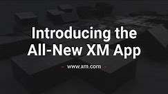 XM.COM - Introducing the All-New XM App