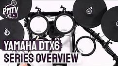 Yamaha DTX6 Series - Overview & Key Features