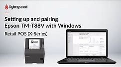 Setting up and pairing Epson TM-T88V with Windows