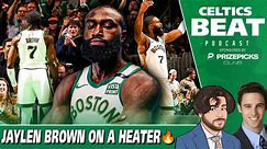 Jaylen Brown is on a HEATER w Brian Barrett | Celtics Beat