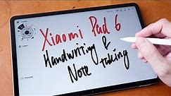Xiaomi Pad 6: Note taking & handwriting review