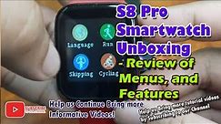 S8 Pro Smartwatch Unboxing - Review of Menus, and Features