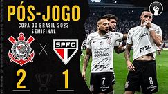 PÓS-JOGO 🔴 Corinthians 2x1 São Paulo | Semifinal da Copa do Brasil 2023