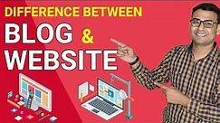 Difference between Blog & Website | Blog vs Website