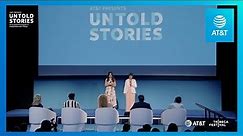 AT&T Presents: Untold Stories 2023 | AT&T