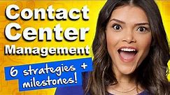 Managing a Contact Center: 6 Simple Tips