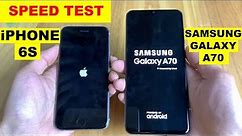 Speed test iPhone 6s VS Samsung Galaxy A70