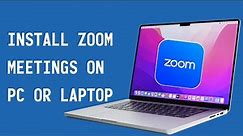 How to Download and Install Zoom Mettings on Windows/PC/Laptop (EASY)