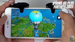 iPhone 6s Plus Fortnite Gameplay 2021