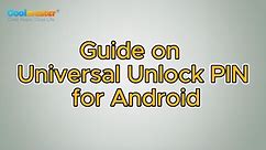 7 Ways to Unlock Android Device with a Universal Unlock PIN for Android