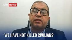 Hamas official: 'We have not killed any civilians'