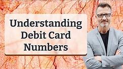 Understanding Debit Card Numbers