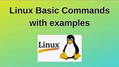 Linux Basic Commands with examples