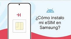 Guía para activar y configurar la eSIM para Samsung - Holafly