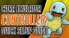 How to Setup ANY Controller on Citra! (3DS Emulator) Controller Setup Guide
