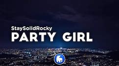 StaySolidRocky - Party Girl (Clean - Lyrics)