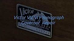 Victor VV VI Phonograph Governor Fix