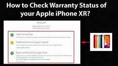 How to Check Warranty Status of your Apple iPhone XR?