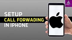 How To Setup Call Forwarding On iPhone | IOS 17 Updated