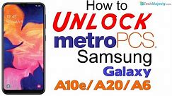 How to Unlock MetroPCS Samsung Galaxy A10e / A20 / A6 - No Device Unlock App Needed!