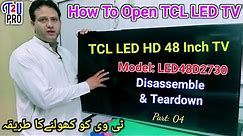 How To Disassemble And Teardown TCL LED TV Model LED48D2730 | LED HD TV 48 inch Open And Remove Part