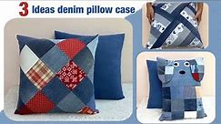 3 Ideas denim pillow case from old jeans,pillow case tutorial, diy denim pillow case patterns