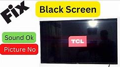How to Fix TCL Led Tv Black Screen problem