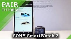 How to Pair SONY SmartWatch2 with Smartphone - Connect Device